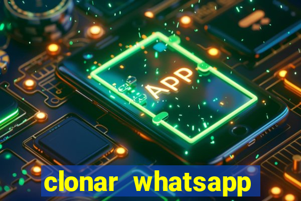 clonar whatsapp normal gratis